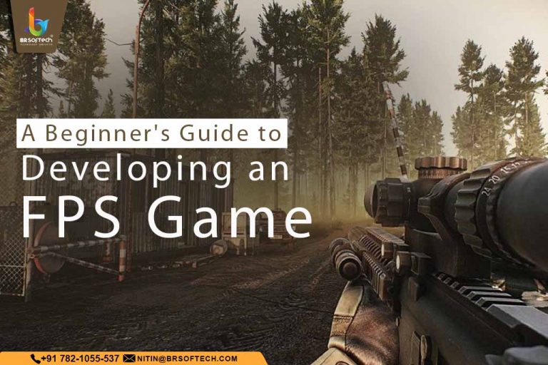 A Beginners Guide to Developing an FPS Game