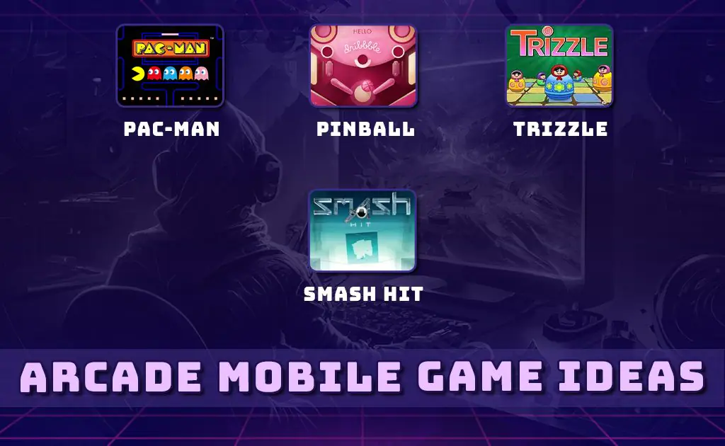 Arcade Mobile Game Ideas