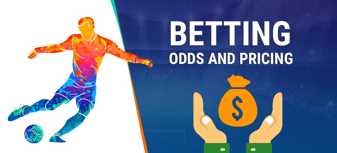  Betting Odds and Pricing