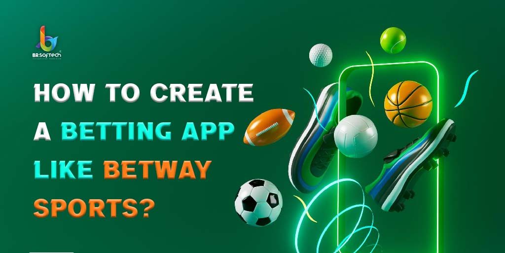 how to create Betting app like Betway Sports