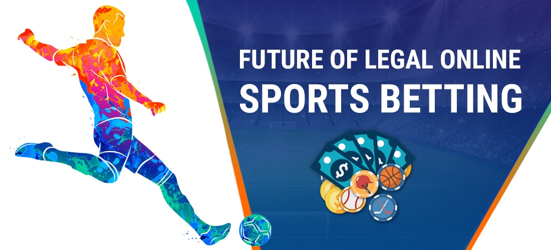 The Future of Legal Online Sports Betting 