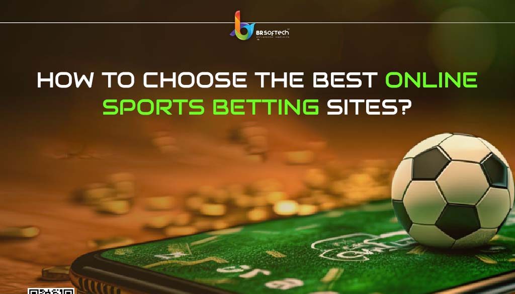 How to Choose the Best Online Sports Betting Sites