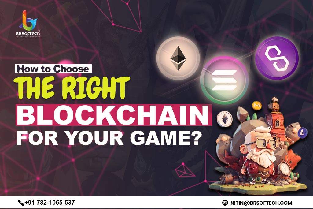 How to Choose the Right Blockchain for Your Game