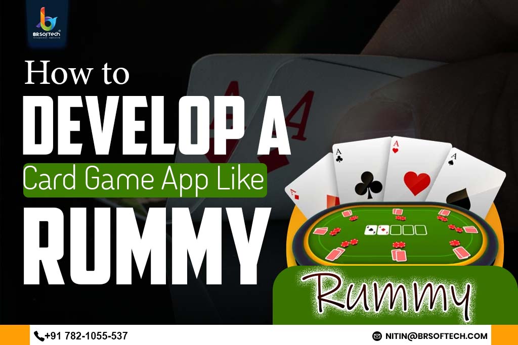 How to Develop a Card Game App Like Rummy: Features, Cost & Development Guide 2025