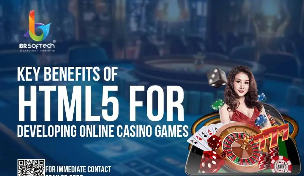 Key Benefits of HTML5 for Developing Online Casino Games