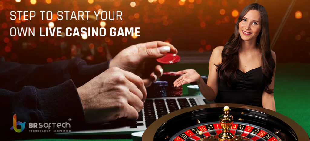 Four Steps to Start Your Own Live Casino Game