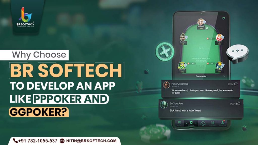 Why Choose BR Softech to Develop an App Like PPPoker and GGPoker?