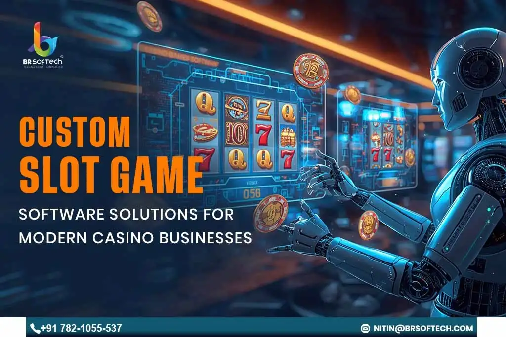 Custom Slot Game Software Solutions for Modern Casino Businesses