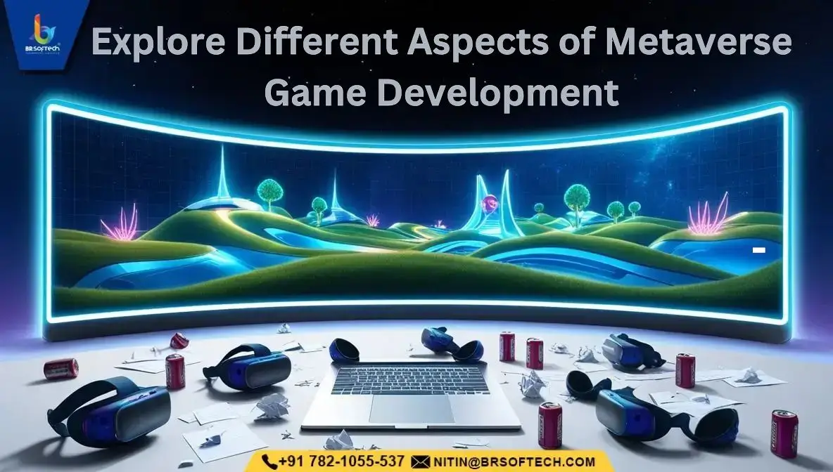 Explore Different Aspects of Metaverse Game Development