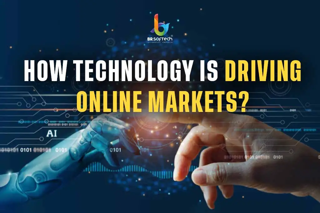 How technology is driving online markets