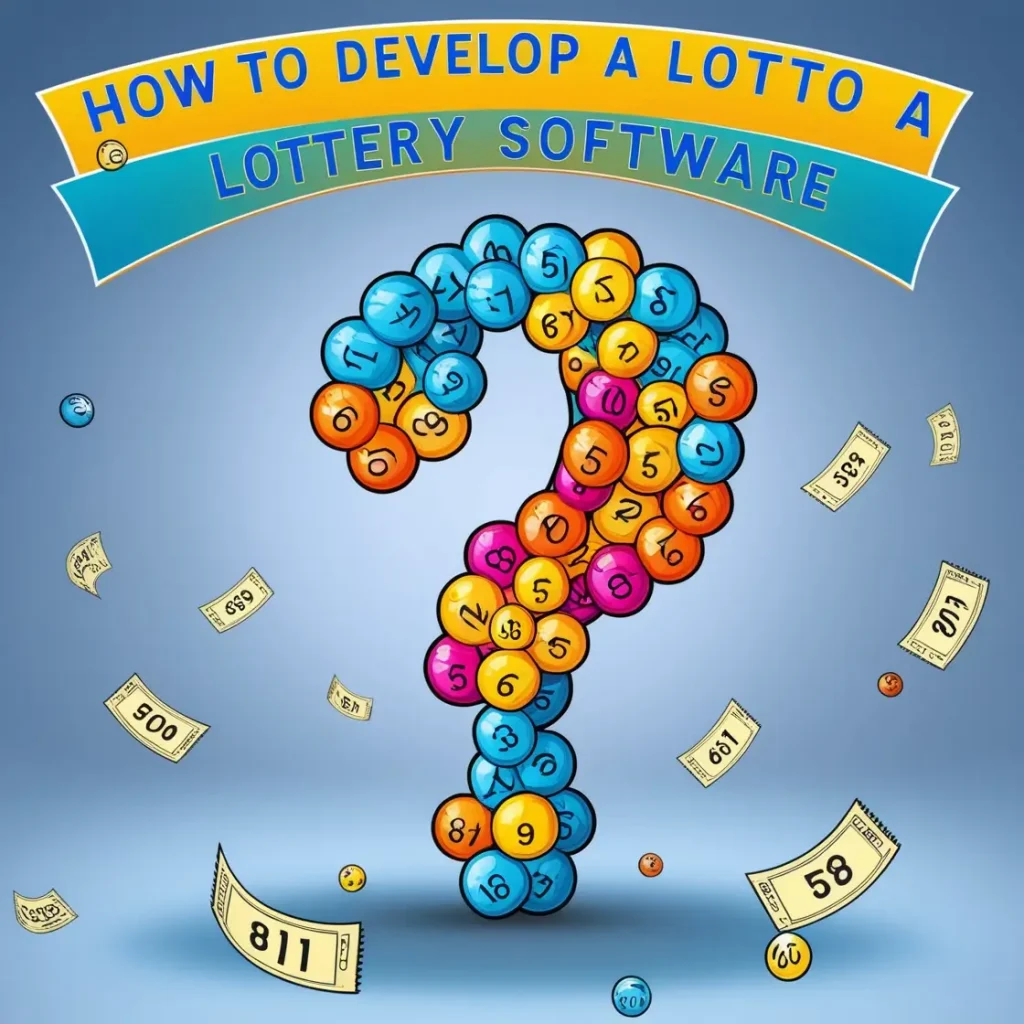 How to Develop a Lotto Lottery Software 