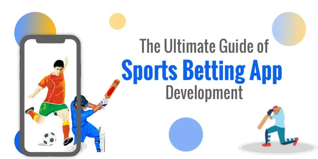 Ultimate Guide of Sports Betting App Development
